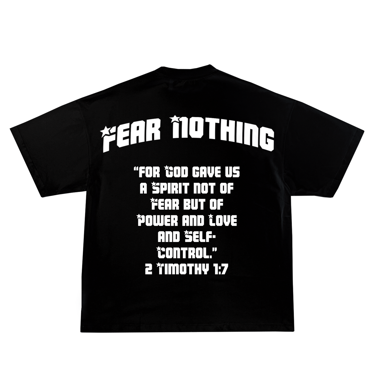 FEAR NOTHING (Black T-Shirt)